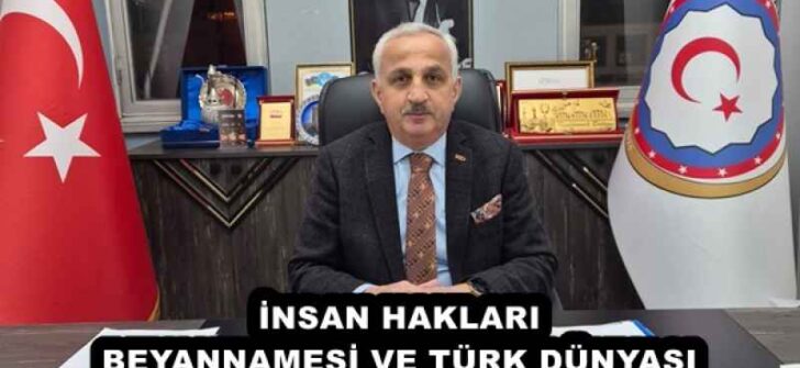 İNSAN HAKLARI BEYANNAMESİ VE TÜRK DÜNYASI