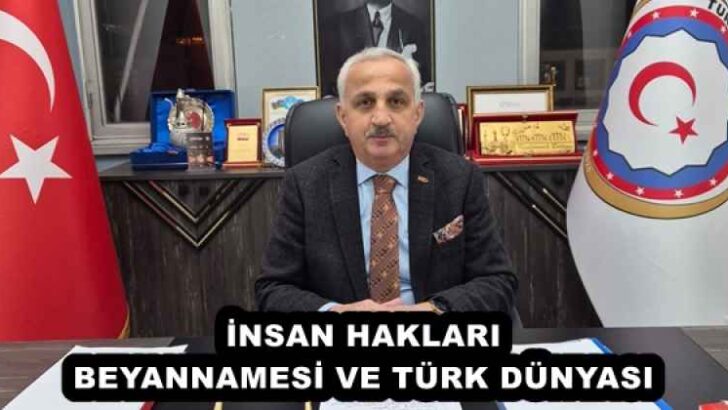 İNSAN HAKLARI BEYANNAMESİ VE TÜRK DÜNYASI