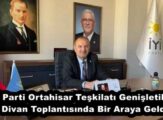 İYİ Parti Ortahisar Teşkilatı Genişletilmiş Divan Toplantısında Bir Araya Geldi
