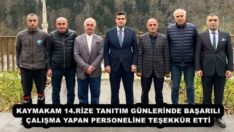 KAYMAKAM 14.RİZE TANITIM GÜNLERİNDE BAŞARILI ÇALIŞMA YAPAN PERSONELİNE TEŞEKKÜR ETTİ