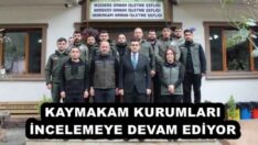 KAYMAKAM KURUMLARI İNCELEMEYE DEVAM EDİYOR