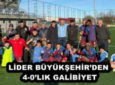 LİDER BÜYÜKŞEHİR’DEN 4-0’LIK GALİBİYET