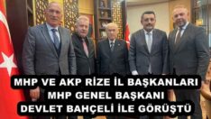 MHP VE AKP RİZE İL BAŞKANLARI MHP GENEL BAŞKANI DEVLET BAHÇELİ İLE GÖRÜŞTÜ