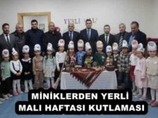 MİNİKLERDEN YERLİ MALI HAFTASI KUTLAMASI