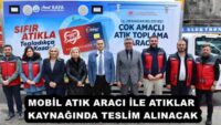 MOBİL ATIK ARACI İLE ATIKLAR KAYNAĞINDA TESLİM ALINACAK