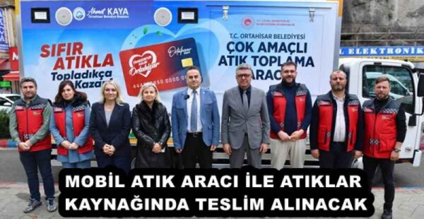 MOBİL ATIK ARACI İLE ATIKLAR KAYNAĞINDA TESLİM ALINACAK