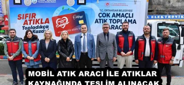 MOBİL ATIK ARACI İLE ATIKLAR KAYNAĞINDA TESLİM ALINACAK