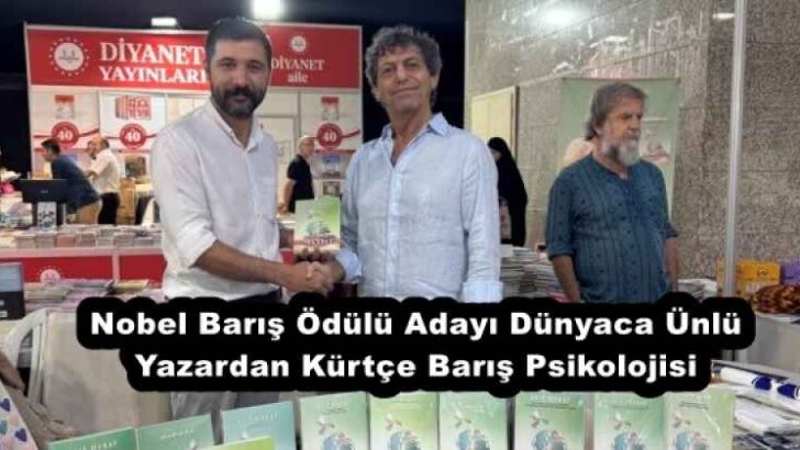 Nobel Barış Ödülü Adayı Dünyaca Ünlü Yazardan Kürtçe Barış Psikolojisi