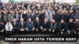ÖMER HAKAN USTA YENİDEN ADAY