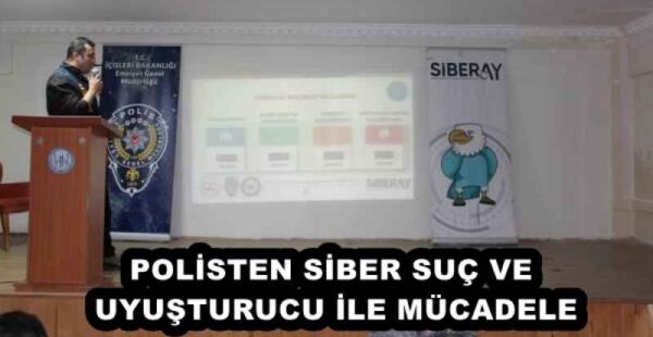 POLİSTEN SİBER SUÇ VE UYUŞTURUCU İLE MÜCADELE