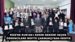 RİZE’DE KUR’AN-I KERİM DERSİNİ SEÇEN ÖĞRENCİLERE MÜFTÜ ÇAKMAKÇI’DAN HEDİYE
