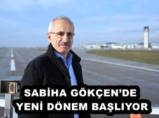 SABİHA GÖKÇEN’DE YENİ DÖNEM BAŞLIYOR