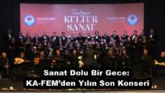 Sanat Dolu Bir Gece: KA-FEM’den Yılın Son Konseri