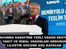 SAVUNMA SANAYİİNE YERLİ VAGON DESTEĞİ YAKIT VE İKMAL VAGONLARI ORDUNUN LOJİSTİK GÜCÜNE GÜÇ KATACAK