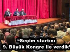 “Seçim startını 9. Büyük Kongre ile verdik”