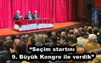 “Seçim startını 9. Büyük Kongre ile verdik”