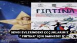 SEVGİ EVLERİNDEKİ ÇOÇUKLARIMIZ ‘’ FIRTINA’’ İÇİN SAHNEDE!