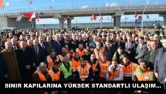 SINIR KAPILARINA YÜKSEK STANDARTLI ULAŞIM…