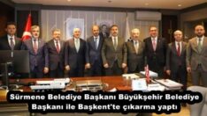 Sürmene Belediye Başkanı Büyükşehir Belediye Başkanı ile Başkent’te çıkarma yaptı