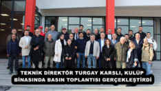 TEKNİK DİREKTÖR TURGAY KARSLI, KULÜP BİNASINDA BASIN TOPLANTISI GERÇEKLEŞTİRDİ
