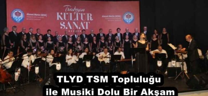 TLYD TSM Topluluğu ile Musiki Dolu Bir Akşam