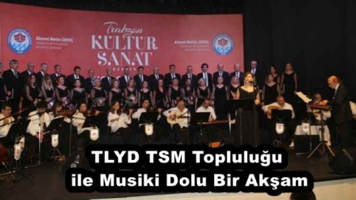TLYD TSM Topluluğu ile Musiki Dolu Bir Akşam