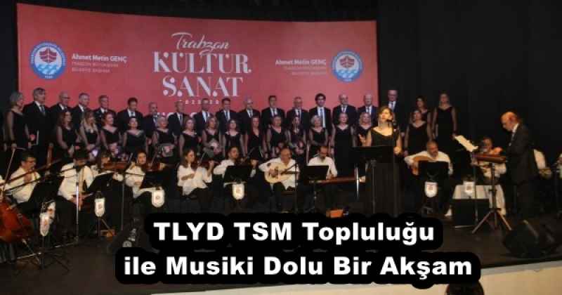 TLYD TSM Topluluğu ile Musiki Dolu Bir Akşam