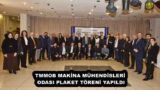 TMMOB MAKİNA MÜHENDİSLERİ ODASI PLAKET TÖRENİ YAPILDI