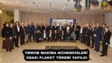 TMMOB MAKİNA MÜHENDİSLERİ ODASI PLAKET TÖRENİ YAPILDI
