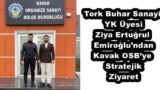 Tork Buhar Sanayi YK Üyesi Ziya Ertuğrul Emiroğlu’ndan Kavak OSB’ye Stratejik Ziyaret