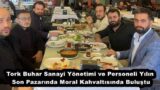 Tork Buhar Sanayi Yönetimi ve Personeli Yılın Son Pazarında Moral Kahvaltısında Buluştu