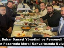 Tork Buhar Sanayi Yönetimi ve Personeli Yılın Son Pazarında Moral Kahvaltısında Buluştu