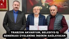TRABZON AKVARYUM, BELEDİYE-İŞ SENDİKASI ÜYELERİNE İNDİRİM SAĞLAYACAK 