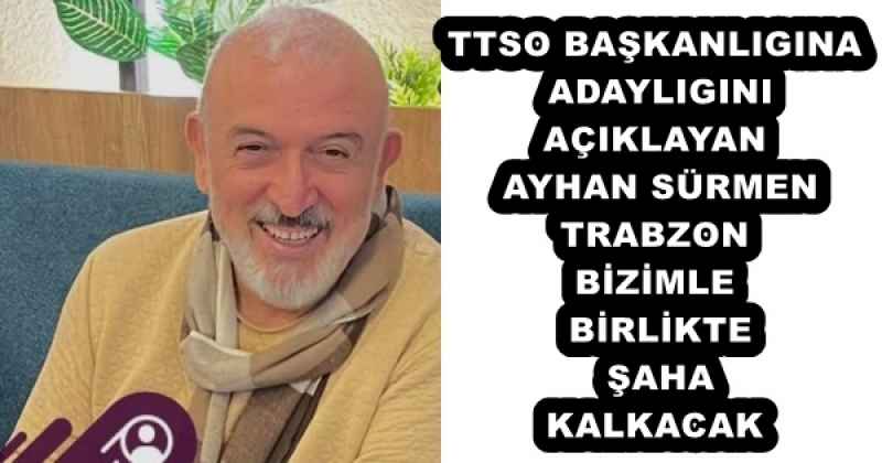 TRABZON BİZİMLE BİRLİKTE ŞAHA KALKACAK 