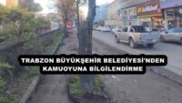 TRABZON BÜYÜKŞEHİR BELEDİYESİ’NDEN KAMUOYUNA BİLGİLENDİRME