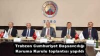 Trabzon Cumhuriyet Başsavcılığı Koruma Kurulu toplantısı yapıldı