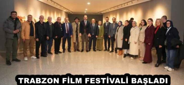 TRABZON FİLM FESTİVALİ BAŞLADI