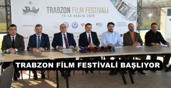 TRABZON FİLM FESTİVALİ BAŞLIYOR