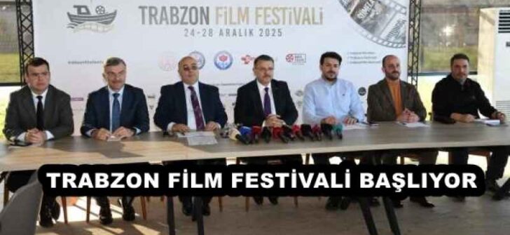 TRABZON FİLM FESTİVALİ BAŞLIYOR