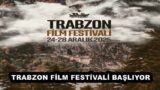 TRABZON FİLM FESTİVALİ BAŞLIYOR
