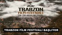 TRABZON FİLM FESTİVALİ BAŞLIYOR