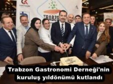 Trabzon Gastronomi Derneği’nin kuruluş yıldönümü kutlandı
