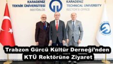 Trabzon Gürcü Kültür Derneği’nden KTÜ Rektörüne Ziyaret
