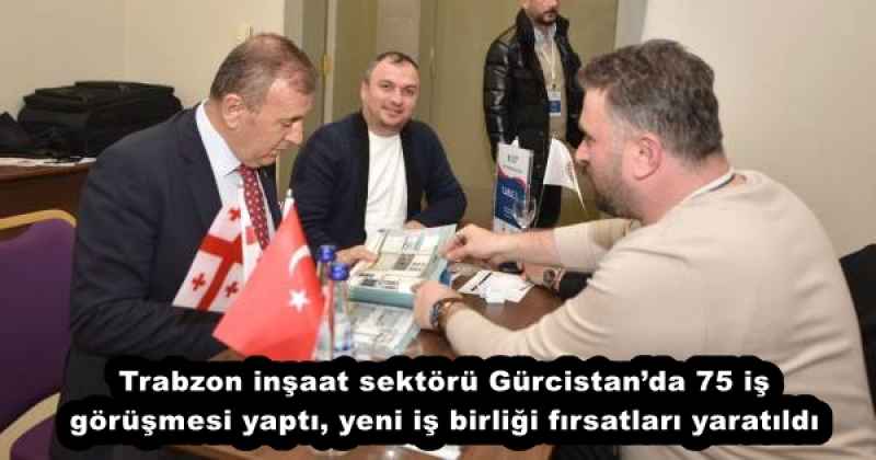 trabzon_insaat_sektoru_gurcistanda_75_is_gorusmesi_yapti_yeni_is_birligi_firsatlari_yaratildi_h55778_2ed79 Trabzon inşaat sektörü Gürcistan’da 75 iş görüşmesi yaptı, yeni iş birliği fırsatları yaratıldı