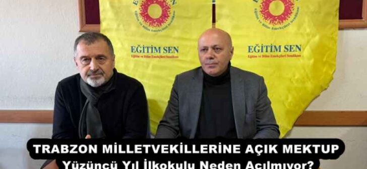 TRABZON MİLLETVEKİLLERİNE AÇIK MEKTUP Yüzüncü Yıl İlkokulu Neden Açılmıyor?