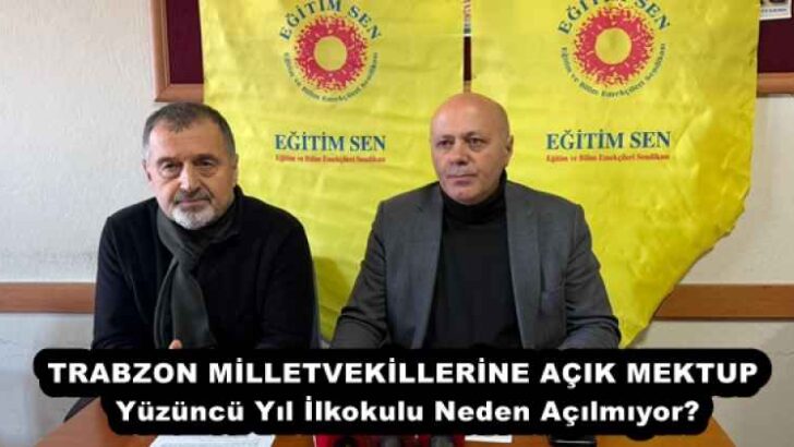 TRABZON MİLLETVEKİLLERİNE AÇIK MEKTUP Yüzüncü Yıl İlkokulu Neden Açılmıyor?
