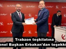Trabzon teşkilatına Genel Başkan Erbakan’dan teşekkür…