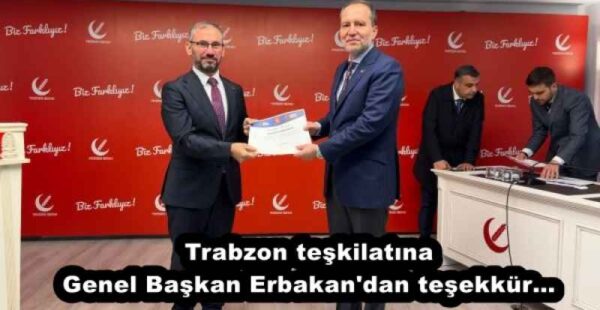 Trabzon teşkilatına Genel Başkan Erbakan’dan teşekkür…