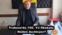 Trabzon’da 100. Yıl İlkokulu Neden Açılmıyor?