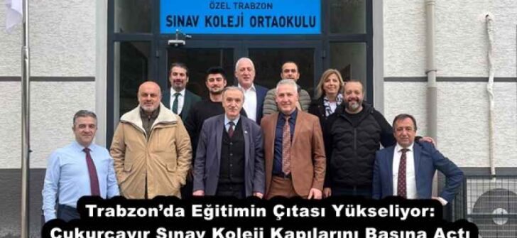 Trabzon’da Eğitimin Çıtası Yükseliyor: Çukurçayır Sınav Koleji Kapılarını Basına Açtı